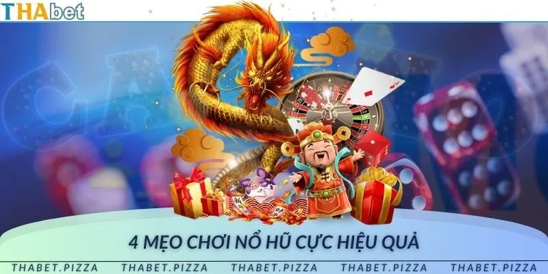 4 mẹo chơi nổ hũ mà bạn không nên bỏ lỡ